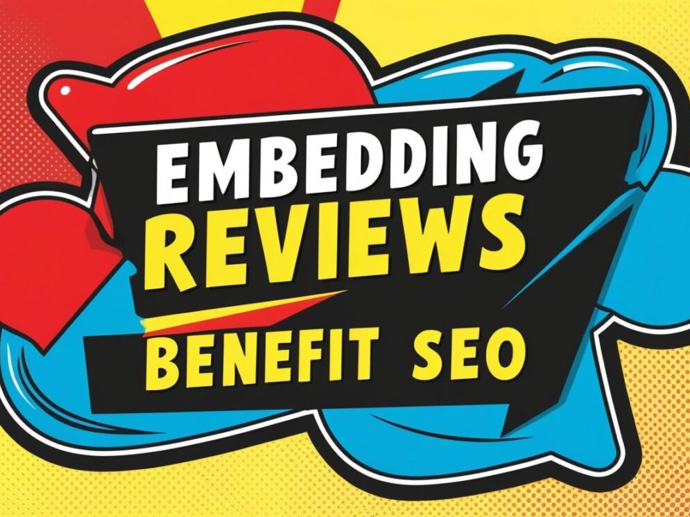 Embedding Reviews Benefit SEO