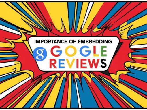 Importance of Embedding Google Reviews